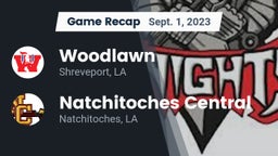 Recap: Woodlawn  vs. Natchitoches Central  2023
