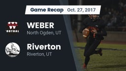 Recap: WEBER  vs. Riverton  2017