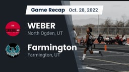 Recap: WEBER  vs. Farmington  2022