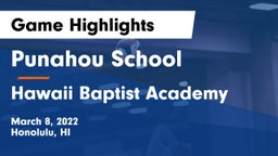 Punahou School vs Hawaii Baptist Academy Game Highlights - March 8, 2022