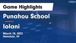 Punahou School vs Iolani  Game Highlights - March 18, 2022