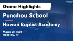 Punahou School vs Hawaii Baptist Academy Game Highlights - March 22, 2022