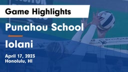 Punahou School vs Iolani  Game Highlights - April 17, 2023