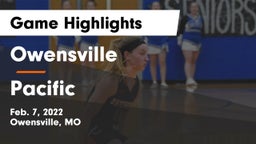 Owensville  vs Pacific  Game Highlights - Feb. 7, 2022