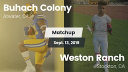 Matchup: Buhach Colony High vs. Weston Ranch  2019