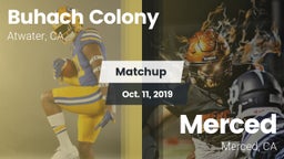 Matchup: Buhach Colony High vs. Merced  2019