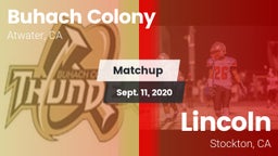 Matchup: Buhach Colony High vs. Lincoln  2020