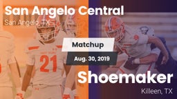 Matchup: San Angelo Central vs. Shoemaker  2019