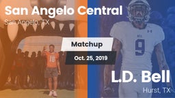Matchup: San Angelo Central vs. L.D. Bell 2019