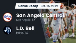 Recap: San Angelo Central  vs. L.D. Bell 2019