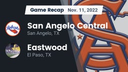 Recap: San Angelo Central  vs. Eastwood  2022