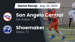 Recap: San Angelo Central  vs. Shoemaker  2023