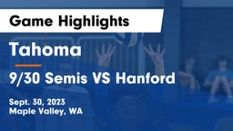 Tahoma  vs 9/30 Semis VS Hanford Game Highlights - Sept. 30, 2023