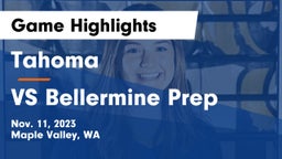 Tahoma  vs VS Bellermine Prep Game Highlights - Nov. 11, 2023