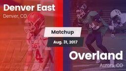 Matchup: Denver East High vs. Overland  2017