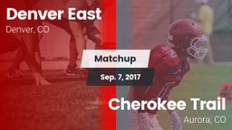 Matchup: Denver East High vs. Cherokee Trail  2017