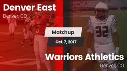 Matchup: Denver East High vs. Warriors Athletics 2017