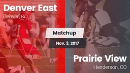 Matchup: Denver East High vs. Prairie View  2017