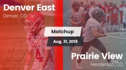 Matchup: Denver East High vs. Prairie View  2018