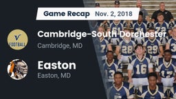 Recap: Cambridge-South Dorchester  vs. Easton  2018