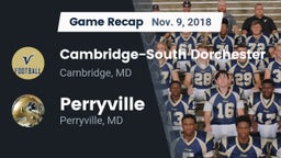 Recap: Cambridge-South Dorchester  vs. Perryville 2018