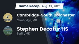 Recap: Cambridge-South Dorchester  vs. Stephen Decatur HS 2023