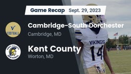 Recap: Cambridge-South Dorchester  vs. Kent County  2023