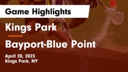 Kings Park   vs Bayport-Blue Point  Game Highlights - April 20, 2023