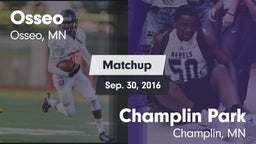Matchup: Osseo  vs. Champlin Park  2016