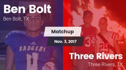 Matchup: Ben Bolt  vs. Three Rivers  2017