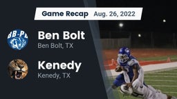 Recap: Ben Bolt  vs. Kenedy  2022