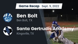 Recap: Ben Bolt  vs. Santa Gertrudis Academy 2022