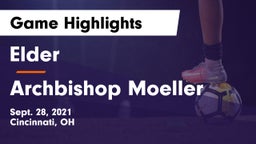 Elder  vs Archbishop Moeller  Game Highlights - Sept. 28, 2021