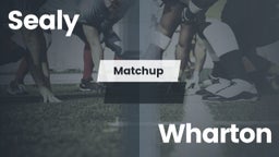 Matchup: Sealy  vs. Wharton  2016