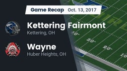 Recap: Kettering Fairmont vs. Wayne  2017