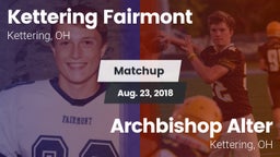 Matchup: Kettering Fairmont vs. Archbishop Alter  2018