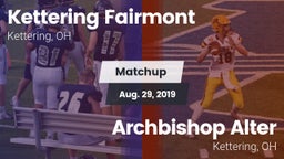 Matchup: Kettering Fairmont vs. Archbishop Alter  2019