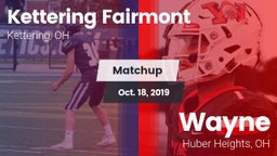 Matchup: Kettering Fairmont vs. Wayne  2019
