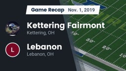 Recap: Kettering Fairmont vs. Lebanon   2019