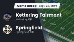 Recap: Kettering Fairmont vs. Springfield  2019