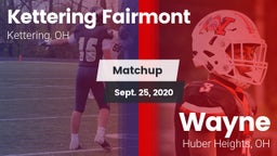 Matchup: Kettering Fairmont vs. Wayne  2020