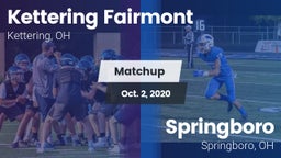 Matchup: Kettering Fairmont vs. Springboro  2020