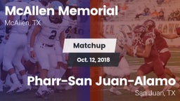 Matchup: McAllen Memorial vs. Pharr-San Juan-Alamo  2018