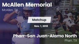 Matchup: McAllen Memorial vs. Pharr-San Juan-Alamo North  2018