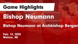 Bishop Neumann  vs Bishop Neumann at Archbishop Bergan Game Highlights - Feb. 14, 2020