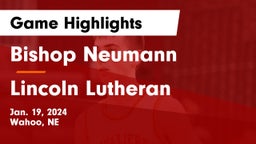 Bishop Neumann  vs Lincoln Lutheran  Game Highlights - Jan. 19, 2024