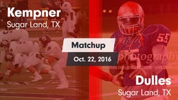 Matchup: Kempner  vs. Dulles  2016