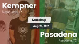Matchup: Kempner  vs. Pasadena  2017