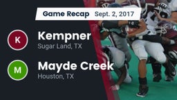 Recap: Kempner  vs. Mayde Creek  2017