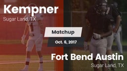 Matchup: Kempner  vs. Fort Bend Austin  2017